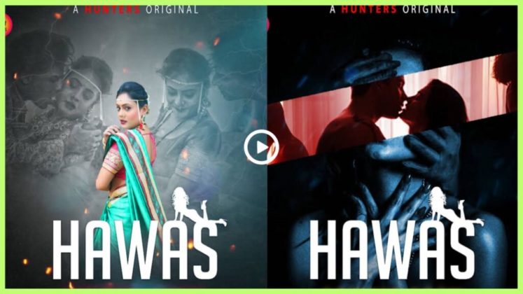 Hawas Web Series (2024) On Hunters OTT: Cast, Episodes, Release Date ...